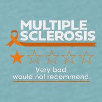 Multiple Sclerosis Very Bad Would Not Recommend Ms Awareness Sueded Cloud Jersey T-Shirt