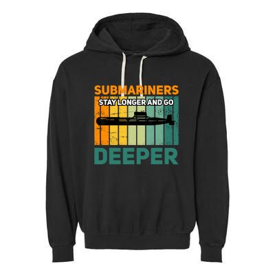 Military Submarine Veteran Gift Us Submarine Stay Longer Garment-Dyed Fleece Hoodie