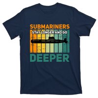 Military Submarine Veteran Gift Us Submarine Stay Longer T-Shirt