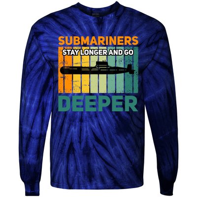 Military Submarine Veteran Gift Us Submarine Stay Longer Tie-Dye Long Sleeve Shirt