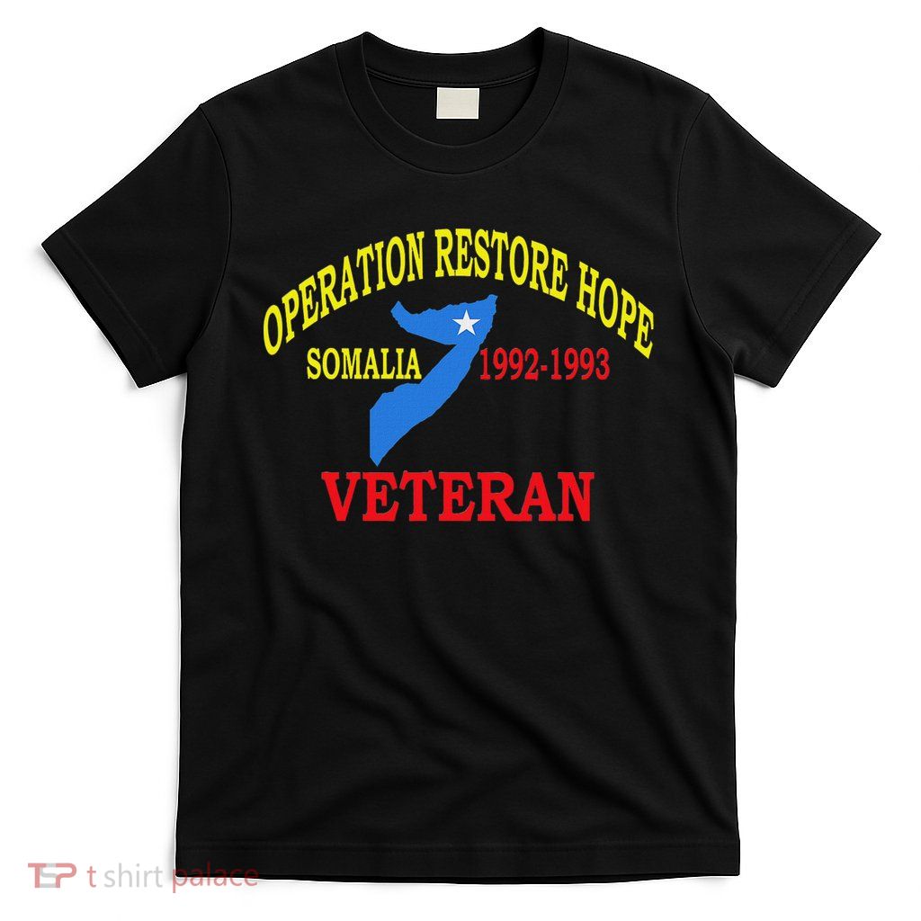 Mogadishu Somalia Veteran Operation Restore Hope War Veteran T-Shirt