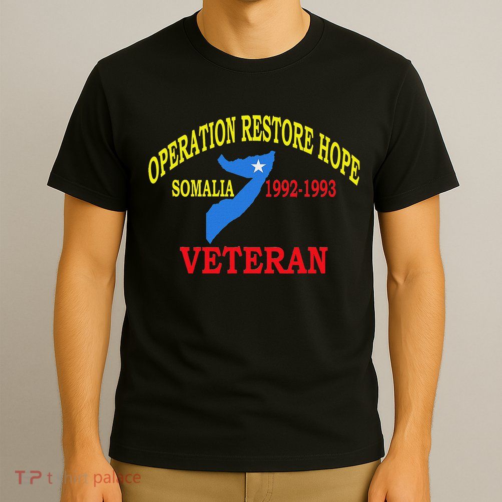 Mogadishu Somalia Veteran Operation Restore Hope War Veteran T-Shirt