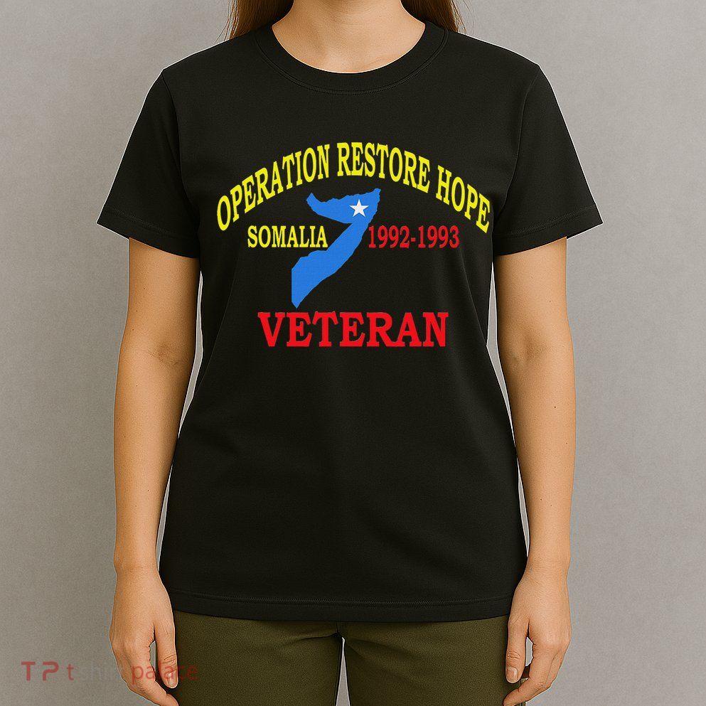 Mogadishu Somalia Veteran Operation Restore Hope War Veteran T-Shirt