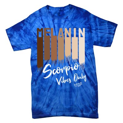 Melanin Scorpio Vibes Only Zodiac Sign For Black Great Gift Tie-Dye T-Shirt