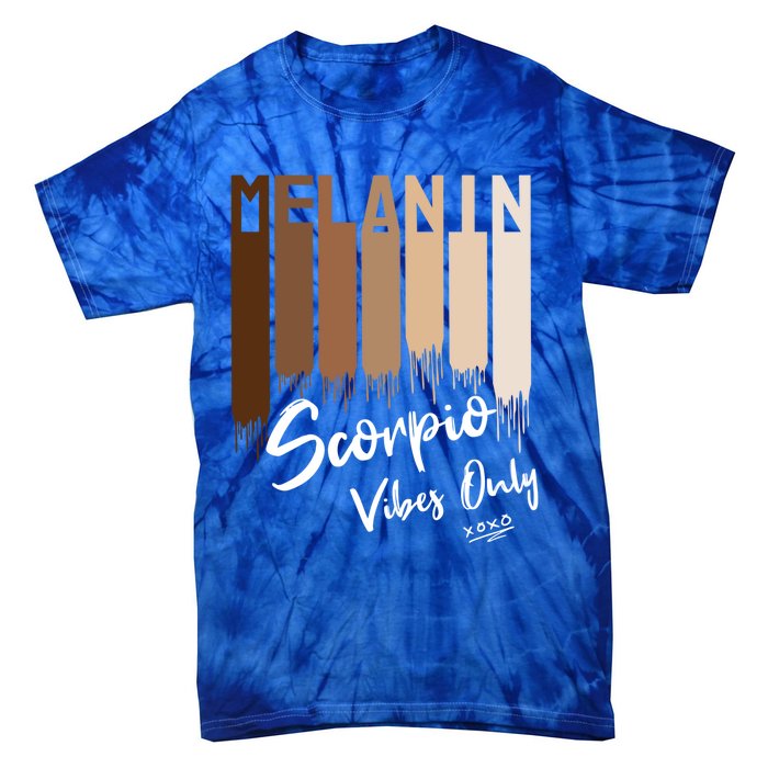 Melanin Scorpio Vibes Only Zodiac Sign For Black Great Gift Tie-Dye T-Shirt