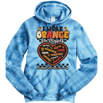 Multiple Sclerosis Wear Orange Ribbon For Myself Ms Warrior Tie Dye Hoodie
