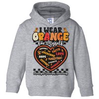 Multiple Sclerosis Wear Orange Ribbon For Myself Ms Warrior Toddler Hoodie