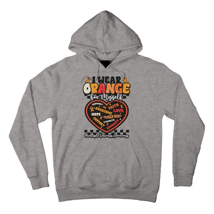 Multiple Sclerosis Wear Orange Ribbon For Myself Ms Warrior Tall Hoodie