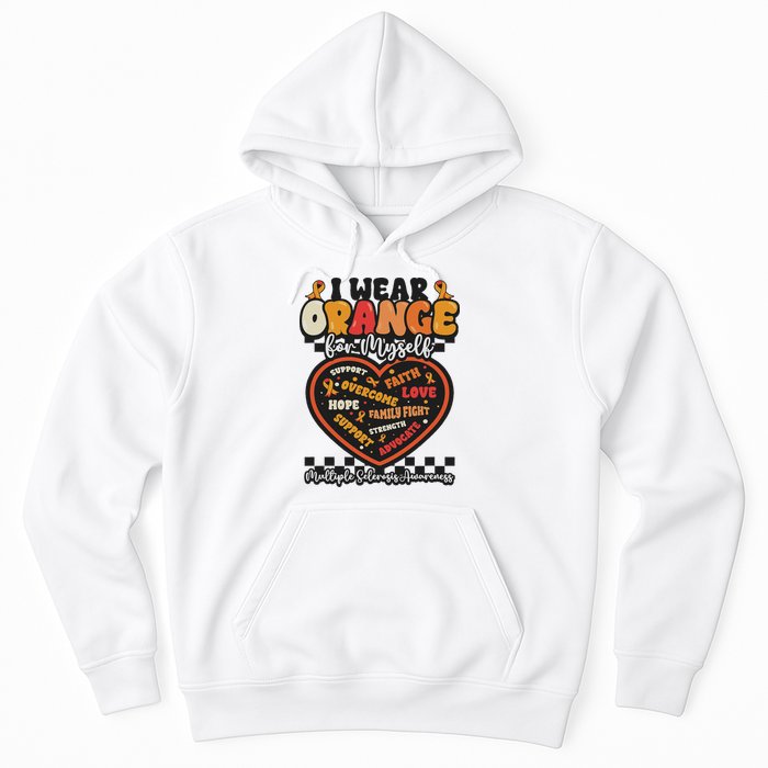 Multiple Sclerosis Wear Orange Ribbon For Myself Ms Warrior Hoodie