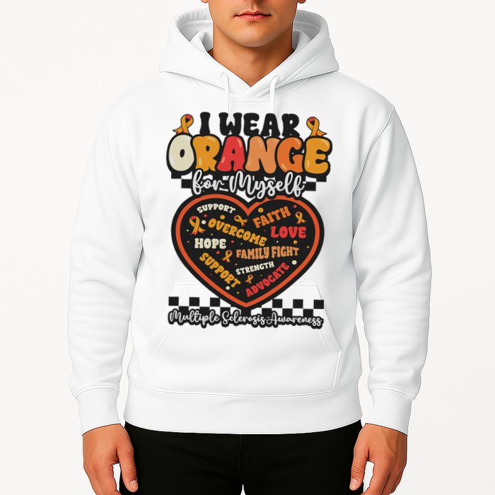 Multiple Sclerosis Wear Orange Ribbon For Myself Ms Warrior Hoodie