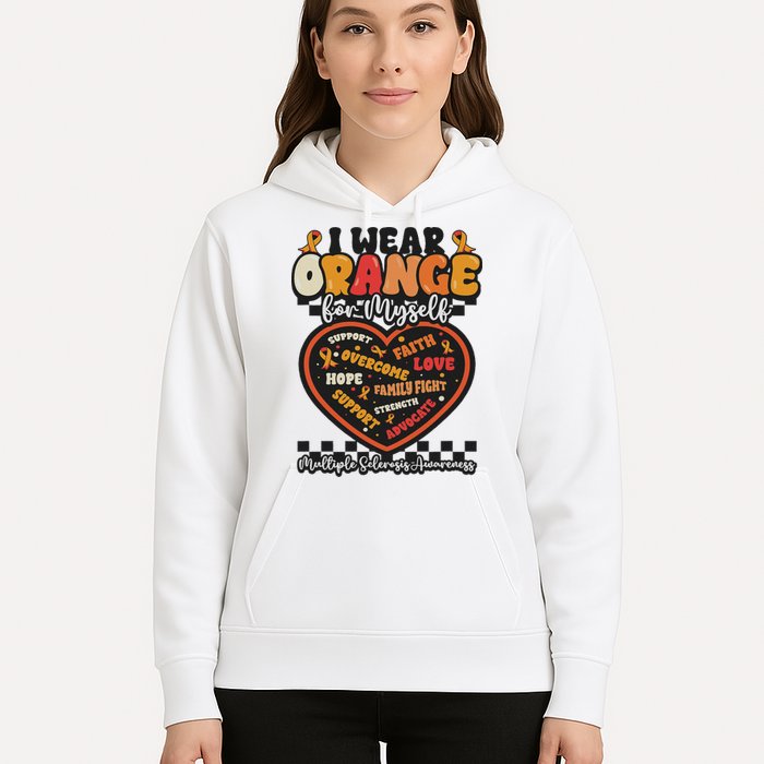 Multiple Sclerosis Wear Orange Ribbon For Myself Ms Warrior Hoodie