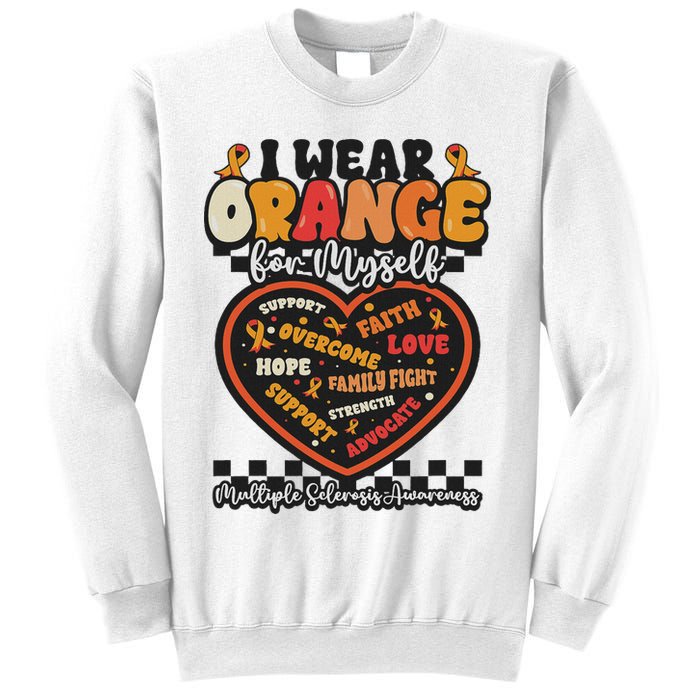 Multiple Sclerosis Wear Orange Ribbon For Myself Ms Warrior Sweatshirt