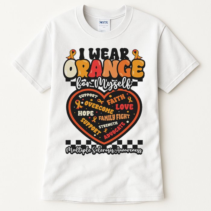 Multiple Sclerosis Wear Orange Ribbon For Myself Ms Warrior Tall T-Shirt