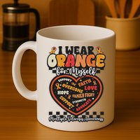 Multiple Sclerosis Wear Orange Ribbon For Myself Ms Warrior Mug