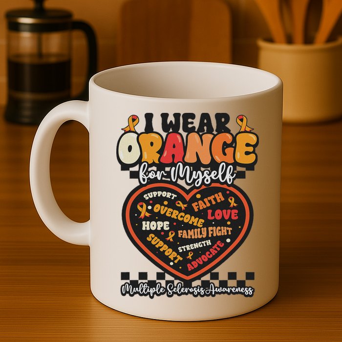 Multiple Sclerosis Wear Orange Ribbon For Myself Ms Warrior Mug
