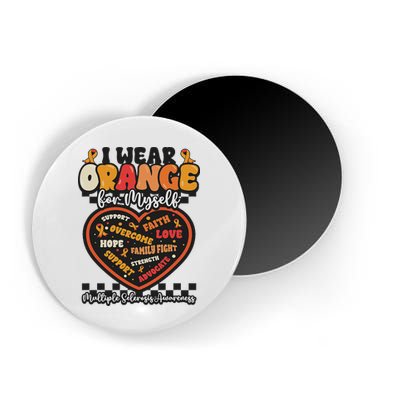Multiple Sclerosis Wear Orange Ribbon For Myself Ms Warrior Magnet