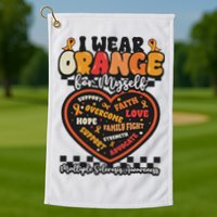 Multiple Sclerosis Wear Orange Ribbon For Myself Ms Warrior Golf Towel