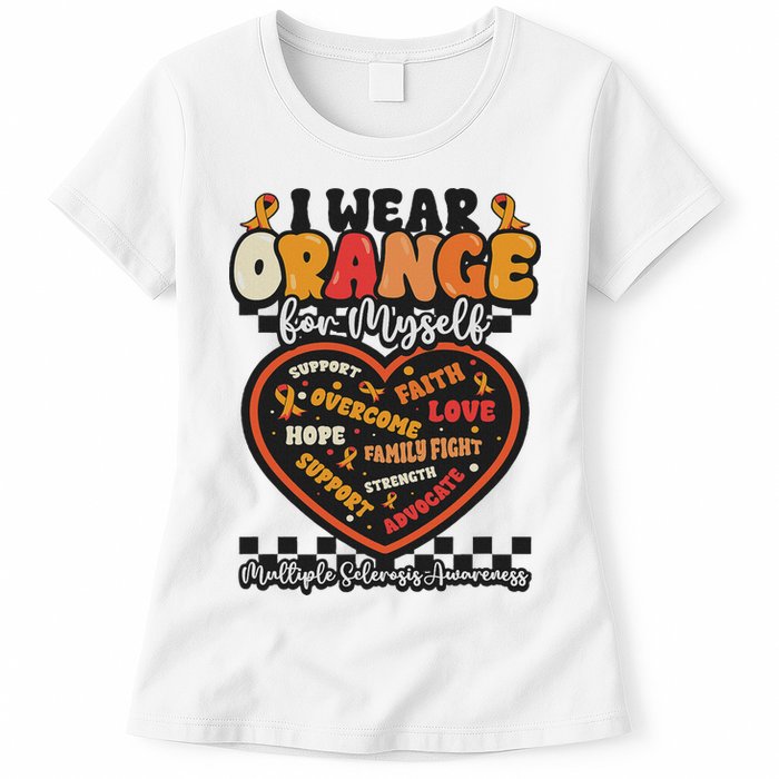 Multiple Sclerosis Wear Orange Ribbon For Myself Ms Warrior Womens T-Shirt