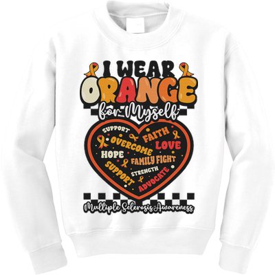 Multiple Sclerosis Wear Orange Ribbon For Myself Ms Warrior Kids Sweatshirt