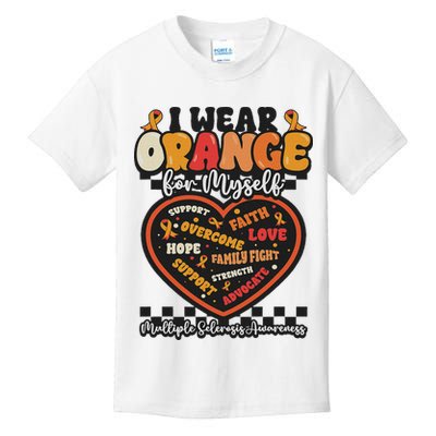 Multiple Sclerosis Wear Orange Ribbon For Myself Ms Warrior Kids T-Shirt