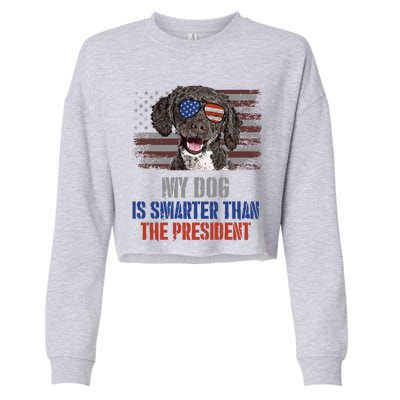 My Spanish Water Dog Smarter Than President Gift Cropped Pullover Crew