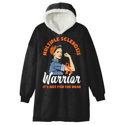 Multiple Sclerosis Warrior It's Not For The Weak Ms Meaningful Gift Hooded Wearable Blanket
