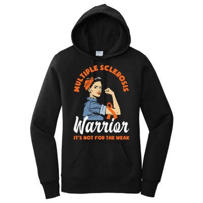 Multiple Sclerosis Warrior It's Not For The Weak Ms Meaningful Gift Women's Pullover Hoodie