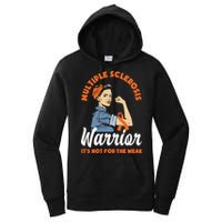 Multiple Sclerosis Warrior It's Not For The Weak Ms Meaningful Gift Women's Pullover Hoodie