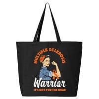 Multiple Sclerosis Warrior It's Not For The Weak Ms Meaningful Gift 25L Jumbo Tote