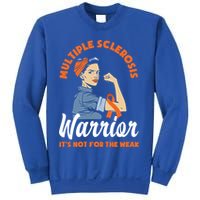 Multiple Sclerosis Warrior It's Not For The Weak Ms Meaningful Gift Sweatshirt