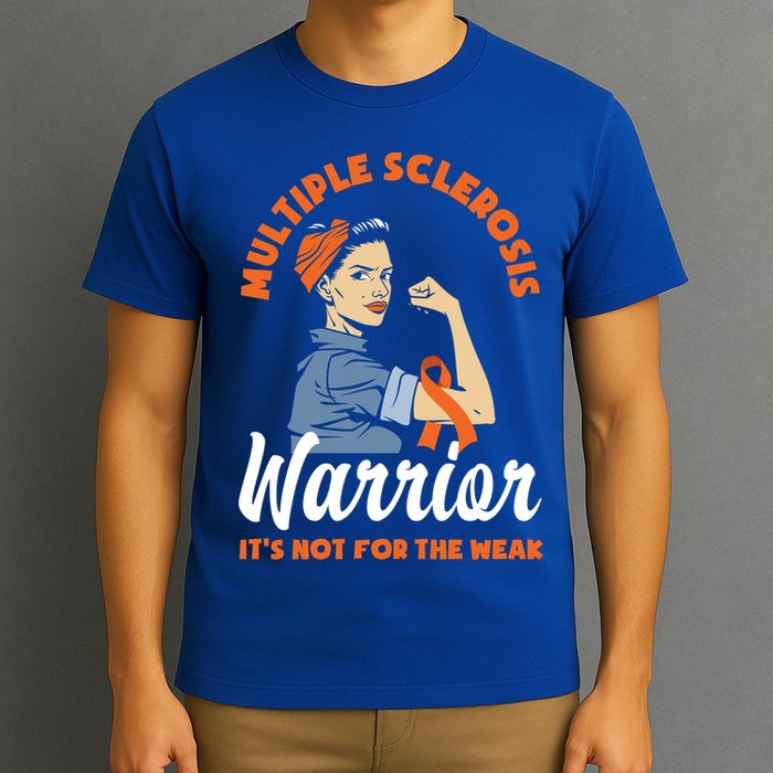 Multiple Sclerosis Warrior It's Not For The Weak Ms Meaningful Gift T-Shirt