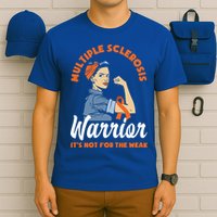 Multiple Sclerosis Warrior It's Not For The Weak Ms Meaningful Gift T-Shirt