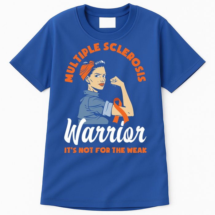 Multiple Sclerosis Warrior It's Not For The Weak Ms Meaningful Gift Tall T-Shirt