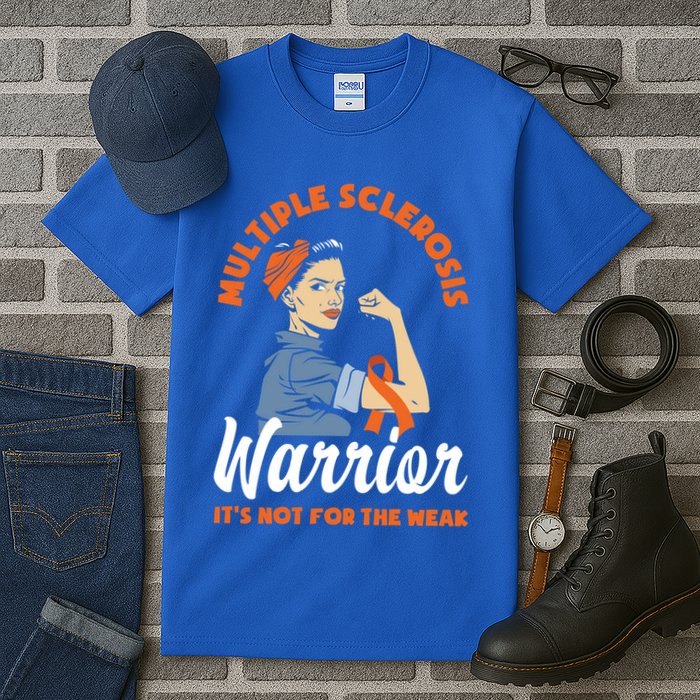 Multiple Sclerosis Warrior It's Not For The Weak Ms Meaningful Gift Tall T-Shirt