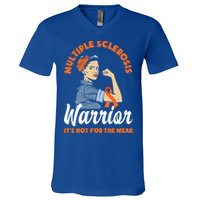 Multiple Sclerosis Warrior It's Not For The Weak Ms Meaningful Gift V-Neck T-Shirt