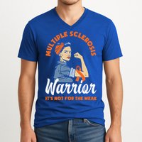Multiple Sclerosis Warrior It's Not For The Weak Ms Meaningful Gift V-Neck T-Shirt
