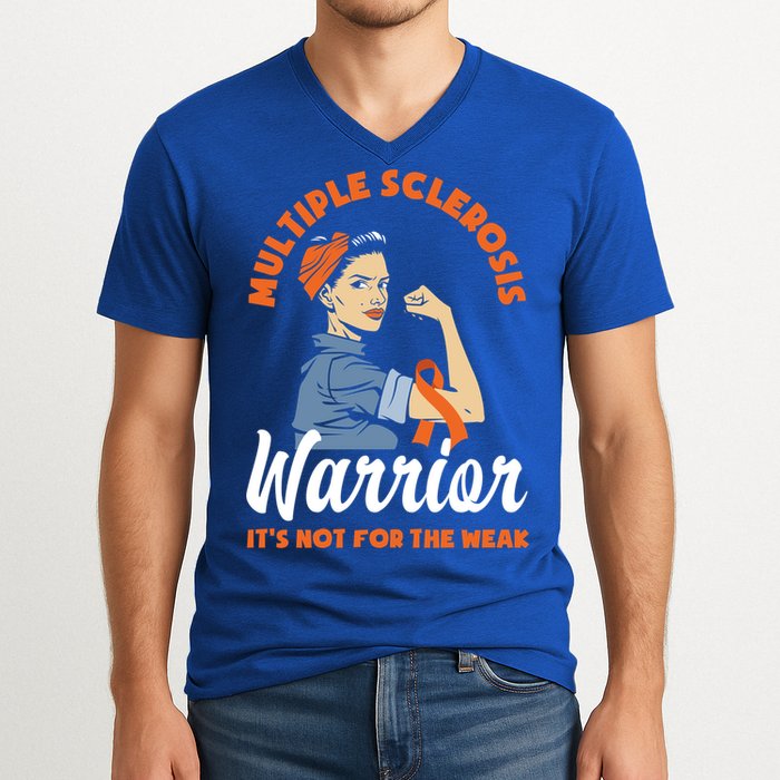 Multiple Sclerosis Warrior It's Not For The Weak Ms Meaningful Gift V-Neck T-Shirt