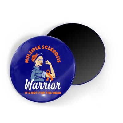 Multiple Sclerosis Warrior It's Not For The Weak Ms Meaningful Gift Magnet