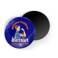 Multiple Sclerosis Warrior It's Not For The Weak Ms Meaningful Gift Magnet
