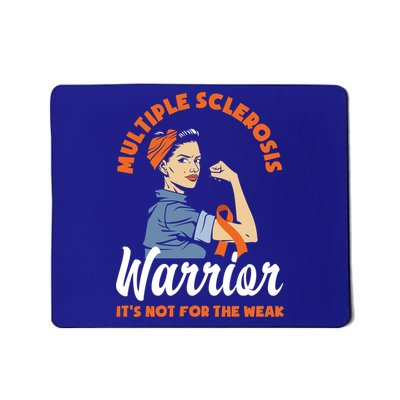 Multiple Sclerosis Warrior It's Not For The Weak Ms Meaningful Gift Mousepad
