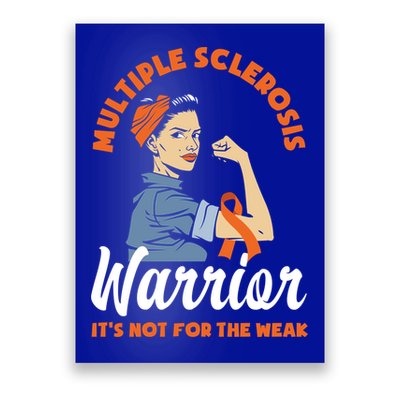 Multiple Sclerosis Warrior It's Not For The Weak Ms Meaningful Gift Poster