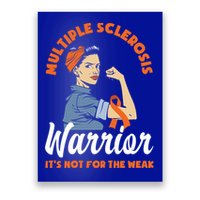 Multiple Sclerosis Warrior It's Not For The Weak Ms Meaningful Gift Poster