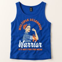 Multiple Sclerosis Warrior It's Not For The Weak Ms Meaningful Gift Tank Top