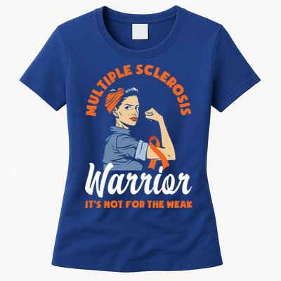Multiple Sclerosis Warrior It's Not For The Weak Ms Meaningful Gift Womens T-Shirt