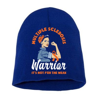 Multiple Sclerosis Warrior It's Not For The Weak Ms Meaningful Gift Short Acrylic Beanie