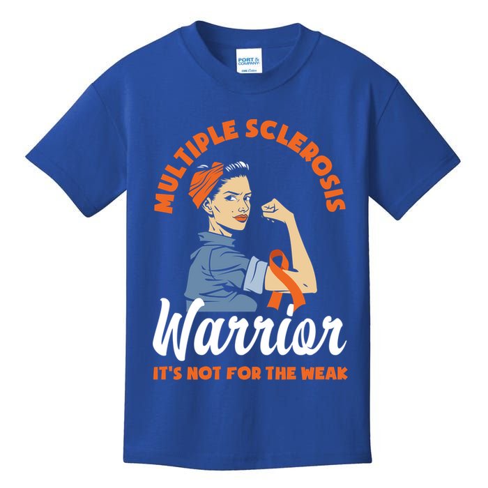 Multiple Sclerosis Warrior It's Not For The Weak Ms Meaningful Gift Kids T-Shirt