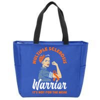 Multiple Sclerosis Warrior It's Not For The Weak Ms Meaningful Gift Zip Tote Bag
