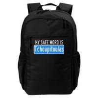 My Safe Word Is Tchoupitoulas Louisiana Daily Commute Backpack