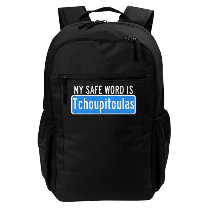 My Safe Word Is Tchoupitoulas Louisiana Daily Commute Backpack