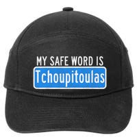 My Safe Word Is Tchoupitoulas Louisiana 7-Panel Snapback Hat